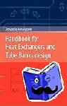 Annaratone, Donatello - Handbook for Heat Exchangers and Tube Banks design