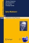 Schwab, Christoph, Reichmann, Oleg, Sato, Ken-Iti, Duquesne, Thomas - Lévy Matters I - Recent Progress in Theory and Applications: Foundations, Trees and Numerical Issues in Finance