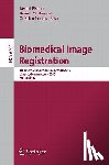 Bernd Fischer, Benoit Dawant, Cristian Lorenz - Biomedical Image Registration