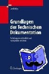 Kothes, Lars - Grundlagen der Technischen Dokumentation - Anleitungen verständlich und normgerecht erstellen
