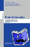 Yiyu Yao, Ron Sun, Tomaso Poggio, Jiming Liu - Brain Informatics - International Conference, BI 2010, Toronto, Canada, August 28-30, 2010, Proceedings