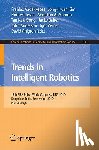 Prahlad Vadakkepat, Jong-Hwan Kim, Norbert Jesse, Abdullah Al Mamun - Trends in Intelligent Robotics