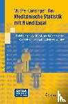 Muche, Rainer, Lanzinger, Stefanie, Rau, Michael - Medizinische Statistik mit R und Excel