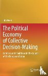Veen, Tim - The Political Economy of Collective Decision-Making - Conflicts and Coalitions in the Council of the European Union