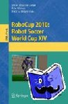 Javier Ruiz-del-Solar, Eric Chown, Paul G. Ploeger - RoboCup 2010: Robot Soccer World Cup XIV - Robot Soccer World Cup XIV