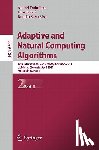 Andrej Dobnikar, Uros Lotric, Branko Ster - Adaptive and Natural Computing Algorithms