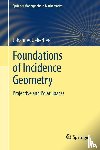Ueberberg, Johannes - Foundations of Incidence Geometry
