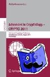  - Advances in Cryptology -- CRYPTO 2011 - 31st Annual Cryptology Conference, Santa Barbara, CA, USA, August 14-18, 2011, Proceedings