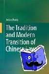 Jinfan Zhang - The Tradition and Modern Transition of Chinese Law
