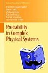  - Probability in Complex Physical Systems - In Honour of Erwin Bolthausen and Jürgen Gärtner