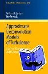 Rebholz, Leo G., Layton, William J. - Approximate Deconvolution Models of Turbulence - Analysis, Phenomenology and Numerical Analysis