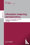 Baoxiang Liu, Chunlai Chai - Information Computing and Applications