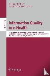 Andreas Holzinger, Klaus-Martin Simonic - Information Quality in e-Health