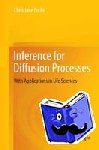 Christiane Fuchs - Inference for Diffusion Processes - With Applications in Life Sciences