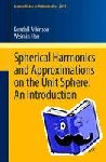Han, Weimin, Atkinson, Kendall - Spherical Harmonics and Approximations on the Unit Sphere: An Introduction - An Introduction