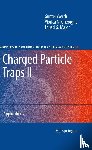 Werth, Günther, Gheorghe, Viorica N., Major, Fouad G. - Charged Particle Traps II