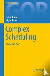 Brucker, Peter, Knust, Sigrid - Complex Scheduling