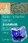 Wolfgang Kohler, Gabriel Schachtel, Peter Voleske - Biostatistik - Eine Einführung für Biologen und Agrarwissenschaftler
