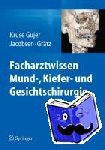  - Facharztwissen Mund-, Kiefer- und Gesichtschirurgie