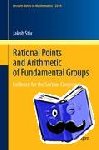 Stix, Jakob - Rational Points and Arithmetic of Fundamental Groups - Evidence for the Section Conjecture