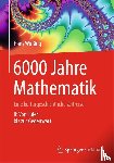 Wuing, Hans - 6000 Jahre Mathematik