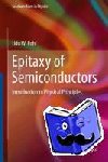 Pohl, Udo W. - Epitaxy of Semiconductors - Introduction to Physical Principles
