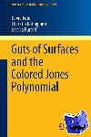 Futer, David, Kalfagianni, Efstratia, Purcell, Jessica - Guts of Surfaces and the Colored Jones Polynomial