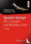  - Spezielle Zoologie. Teil 1: Einzeller und Wirbellose Tiere