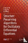 Wu, Xinyuan, You, Xiong, Wang, Bin - Structure-Preserving Algorithms for Oscillatory Differential Equations