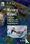 Goss, M - Making Waves - The Story of Ruby Payne-Scott: Australian Pioneer Radio Astronomer