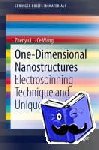 Li, Zhenyu, Wang, Ce - One-Dimensional nanostructures - Electrospinning Technique and Unique Nanofibers