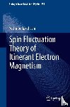 Yoshinori Takahashi - Spin Fluctuation Theory of Itinerant Electron Magnetism