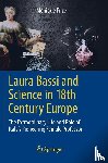 Frize, Monique - Laura Bassi and Science in 18th Century Europe