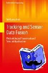 Koch, Wolfgang - Tracking and Sensor Data Fusion - Methodological Framework and Selected Applications