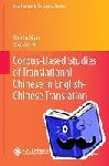 Richard Xiao, Xianyao Hu - Corpus-Based Studies of Translational Chinese in English-Chinese Translation