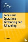  - Behavioral Operations in Planning and Scheduling