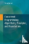 Raynal, Michel - Concurrent Programming: Algorithms, Principles, and Foundations