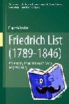 Eugen Wendler - Friedrich List (1789-1846) - A Visionary Economist with Social Responsibility