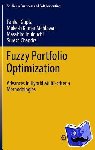 Gupta, Pankaj, Chandra, Suresh, Inuiguchi, Masahiro, Mehlawat, Mukesh Kumar - Fuzzy Portfolio Optimization - Advances in Hybrid Multi-criteria Methodologies