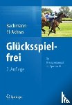 Bachmann, Meinolf, El-Akhras, Andrada - Glucksspielfrei - Ein Therapiemanual bei Spielsucht