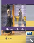 Volino, Pascal, Magnenat-Thalmann, Nadia - Virtual Clothing - Theory and Practice