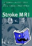 Schellinger, Peter, Fiebach, Jochen - Stroke MRI
