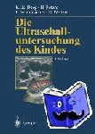 Peters, H., Schumacher, R., Weitzel, Dieter, Deeg, Karl-Heinz - Die Ultraschalluntersuchung des Kindes