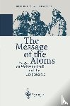 Laurikainen, Kalervo V. - The Message of the Atoms