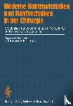  - Moderne Nahtmaterialien und Nahttechniken in der Chirurgie - Ergebnisse der experimentellen Forschung und klinischen Anwendung