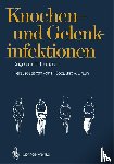 Horst Cotta, Arnim Braun - Knochen- und Gelenkinfektionen