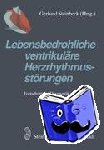  - Lebensbedrohliche ventrikuläre Herzrhythmusstörungen - Fortschritte in Diagnostik und Therapie