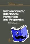  - Semiconductor Interfaces: Formation and Properties - Proceedings of the Workkshop, Les Houches, France February 24–March 6, 1987