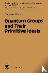 Joseph, Anthony - Quantum Groups and Their Primitive Ideals
