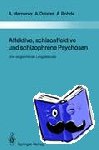 Marneros, Andreas, Rohde, Anke, Deister, Arno - Affektive, schizoaffektive und schizophrene Psychosen - Eine vergleichende Langzeitstudie